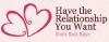 Have The Relationship You Want