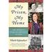 My Prison, My Home: One Woman's Story of Captivity in Iran offers